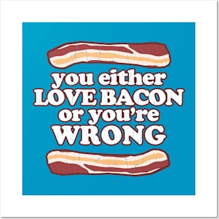 bacon or wrong Posters and Art